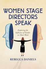 Women Stage Directors Speak Exploring the Influence of Gender on Their Work cover image