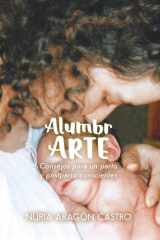 AlumbrARTE: Consejos para un parto y postparto conscientes (Vida Libre y Natural) cover image