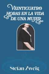 VEINTICUATRO HORAS EN LA VIDA DE UNA MUJER: Edición con prólogo y notas cover image