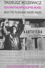 Reading The Apocalypse In Bed: Selected Plays and Short Pieces cover image