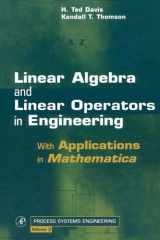 Linear Algebra and Linear Operators in Engineering: With Applications in Mathematica® cover image
