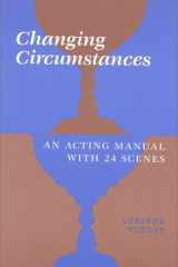 Changing Circumstances: An Acting Manual with 24 Scenes cover image