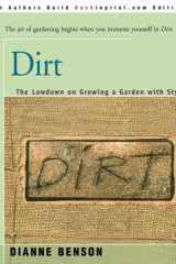 Dirt The Lowdown on Growing a Garden with Style cover image