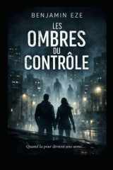 Les Ombres du Contrôle (French Edition) cover image
