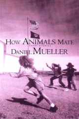 How Animals Mate: Stories cover image