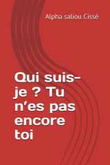 Qui suis-je ? Tu n’es pas encore toi (French Edition) cover image