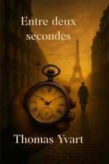 Entre deux secondes (French Edition) cover image