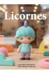 LICORNES: UN CONTE SANS MOTS POUR ENFANTS CRÉATIFS (LA INVASIÓN DE LOS UNICORNIOS) (French Edition) cover image