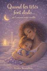 Quand les tétés font dodo...: ...et l'amour reste éveillé (Le lait, l'amour... et grandir) (French Edition) cover image