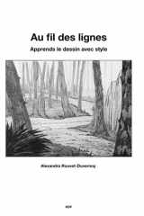 Au fil des lignes: Apprends le dessin avec style ! (Cours d'Art) (French Edition) cover image