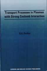 Transport Processes in Plasmas with Strong Coulomb Interactions cover image
