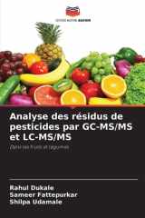 Analyse des résidus de pesticides par GC-MS/MS et LC-MS/MS (French Edition) cover image