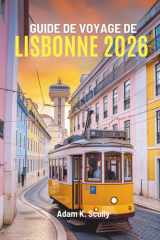 GUIDE DE VOYAGE DE LISBONNE 2026: Un voyage au cœur du Portugal (French Edition) cover image