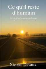 Ce qu’il reste d’humain: Récit d’un homme ordinaire (French Edition) cover image