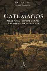 Catumagos - Mille ans d'histoire de Caen à travers ses noms de lieux cover image