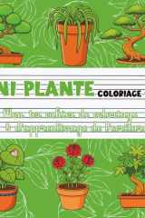 Mini-Plantes – Coloriage simple | Mon premier cahier de coloriage & d’apprentissage de l’écriture: Cactus miniatures, plantes grasses, bonsaïs et autres (French Edition) cover image