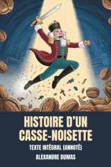 Histoire d’un casse-noisette (Annoté): Texte Intégral (French Edition) cover image