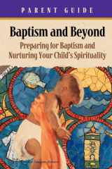Baptism and Beyond Preparing for Baptism and Nutturing Your Child's Spirituality cover image