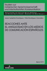 Reacciones ante el anglicismo en los medios de comunicación españoles (Studien zur romanischen Sprachwissenschaft und interkulturellen Kommunikation, 211) (Spanish Edition) cover image