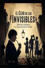 El Club de los Invisibles/ Sherlock Holmes y el Ejército de la Noche (Spanish Edition) cover image