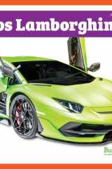 Los Lamborghinis (¡brrrum! (Vroom!)) (Spanish Edition) (¡brrrum! (Vroom!)) cover image