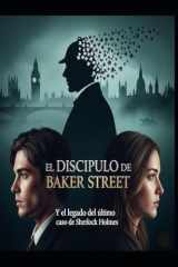 EL DISCÍPULO DE BAKER STREET (Spanish Edition) cover image