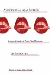 America in an Arab Mirror: Images of America in Arabic Travel Literature: An Anthology cover image