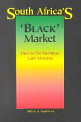 South Africa's 'Black' Market: How to Do Business With Africans cover image
