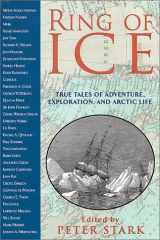 Ring of Ice: True Tales of Adventure, Exploration, and Arctic Life cover image