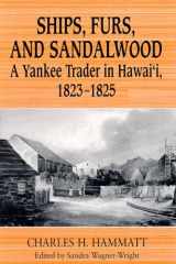 Ships, Furs, and Sandalwood: A Yankee Trader in Hawai'i, 1823-1825 cover image
