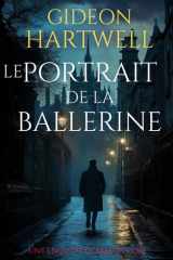 Le Portrait de la Ballerine: Un thriller captivant et addictif plein de suspense (Les enquêtes de Mason Cole) (French Edition) cover image