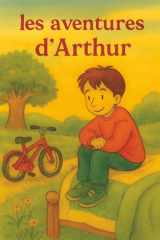 LES AVENTURES D'ARTHUR: 3-6 ANS (French Edition) cover image