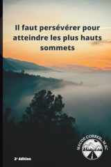 Journal de progression: Il faut persévérer pour atteindre les plus hauts sommets: 2e édition (French Edition) cover image