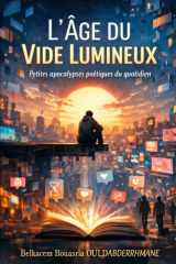 L’Âge du Vide Lumineux: Petites apocalypses poétiques du quotidien (French Edition) cover image