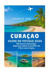 CURAÇAO GUIDE DE VOYAGE 2026: CURAÇAO GUIDE DE VOYAGE 2026 (French Edition) cover image