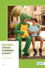 Dis papy... c'était comment avant ? cover image