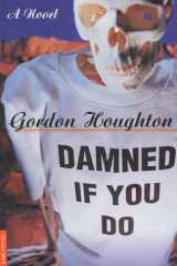 Damned If You Do A Novel cover image