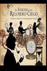 El Enigma del Relojero Ciego/ Sherlock Holmes y la Hermandad del Tiempo (Spanish Edition) cover image