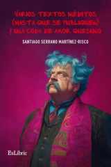 Varios textos inéditos (hasta que se publiquen) y una coda de amor quesuno (Spanish Edition) cover image