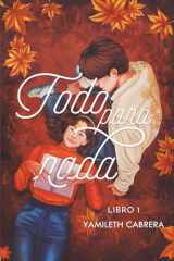 Todo para nada (Spanish Edition) cover image