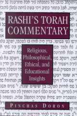 Rashi's Torah Commentary: Religious, Philosophical, Ethical, and Educational Insights cover image