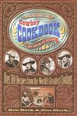 The All-American Cowboy Cookbook Over 300 Recipes from the World's Greatest Cowboys cover image