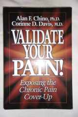 Validate Your Pain! Exposing the Chronic Pain Cover-Up cover image