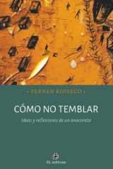 ¿Cómo no temblar? Ideas y reflexiones de un anacoreta (Spanish Edition) cover image