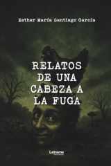 Relatos de una cabeza a la fuga (Spanish Edition) cover image