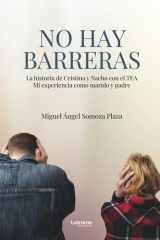 No hay barreras: La historia de Cristina y Nacho con el TEA Mi experiencia como marido y padre (Spanish Edition) cover image