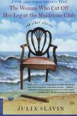 The Woman Who Cut Off Her Leg at the Maidstone Club and Other Stories cover image