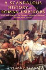 A Scandalous History of the Roman Emperors cover image