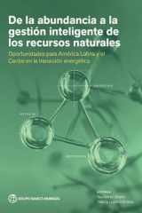 De la abundancia a la gestión inteligente de los recursos naturales: Oportunidades para América Latina y el Caribe en la transición energética (Spanish Edition) cover image