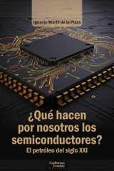 ¿Qué hacen por nosotros los semiconductores?: El petróleo del siglo XXI cover image